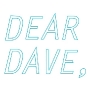 Dear Dave