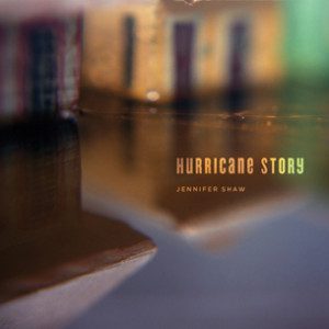 Hurricane Story by Jennifer Shaw - Cover
